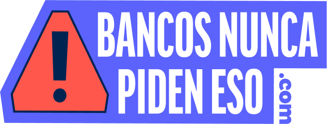 BancosNuncaPidenEso.com